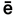 e