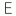 e