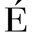 e