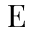 e