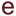 e