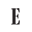 e