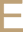 e