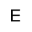 e
