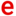 e