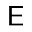 e