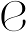 e