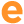 e
