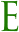e