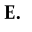 e