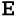 e