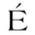 e