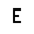 e