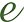 e