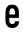 e