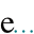 e