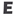 e