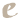 e