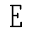 e