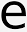e