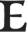 e