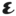 e