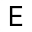 e