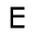 e