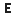 e
