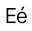 e