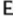 e