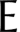 e