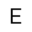 e