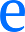 e