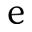 e