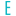 e