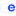 e