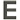 e