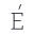 e