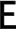 e