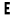 e