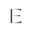 e