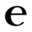 e