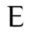 e