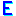 e
