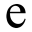 e